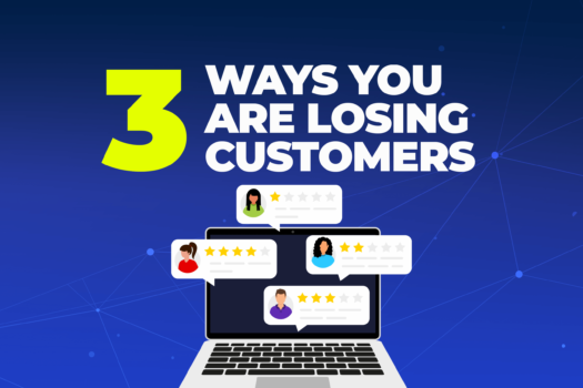 3 Ways You Are Losing Customers