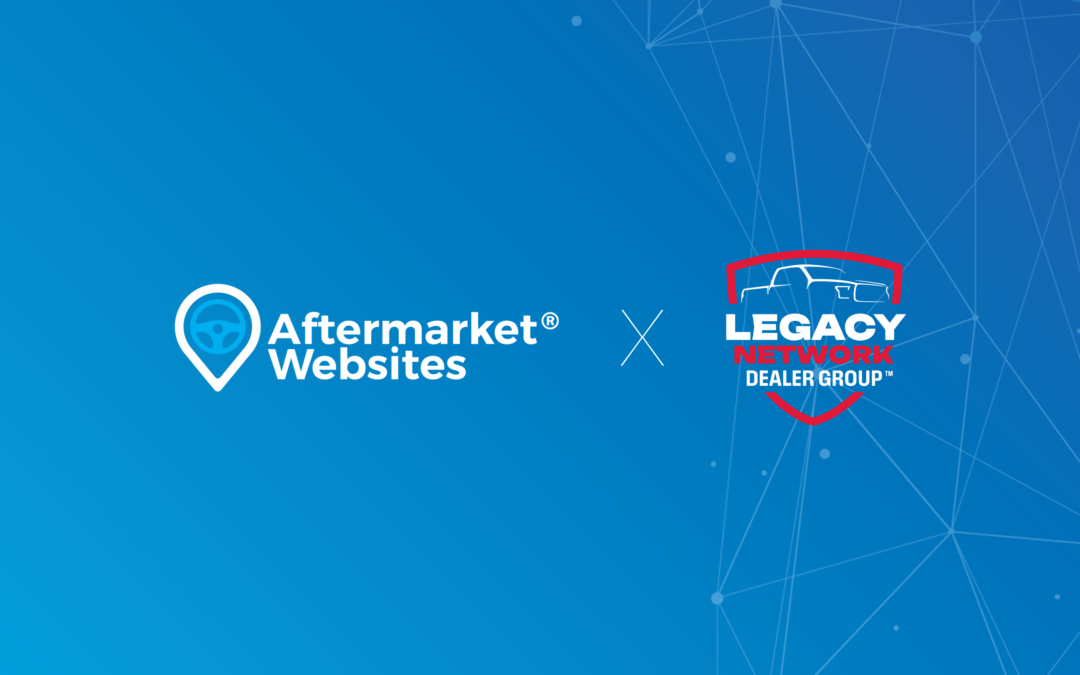 Aftermarket Websites® Announces Strategic Partnership with Legacy Network Dealer Group