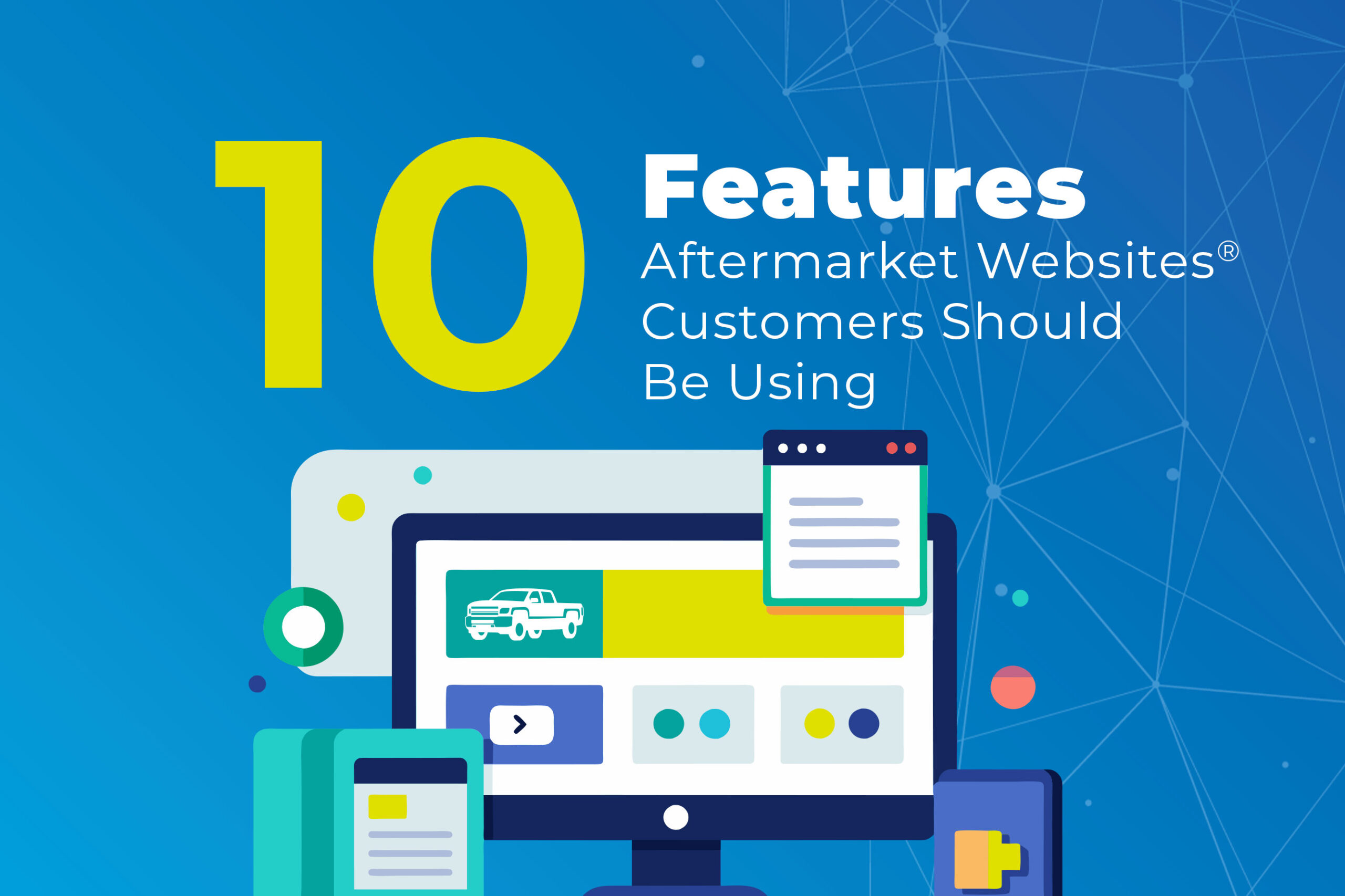 10 Features Aftermarket Websites® Customers Should Be Using